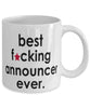 Funny B3st F-cking Announcer Ever Coffee Mug White