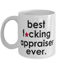 Funny B3st F-cking Appraiser Ever Coffee Mug White