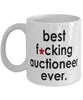 Funny B3st F-cking Auctioneer Ever Coffee Mug White