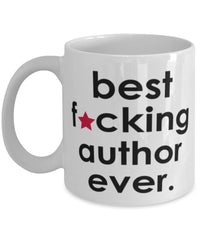 Funny B3st F-cking Author Ever Coffee Mug White