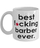Funny B3st F-cking Barber Ever Coffee Mug White