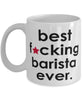 Funny B3st F-cking Barista Ever Coffee Mug White