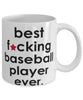 Funny B3st F-cking Baseball Player Ever Coffee Mug White