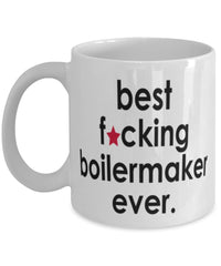 Funny B3st F-cking Boilermaker Ever Coffee Mug White