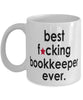 Funny B3st F-cking Bookkeeper Ever Coffee Mug White