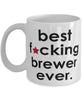 Funny B3st F-cking Brewer Ever Coffee Mug White