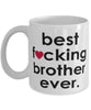Funny B3st F-cking Brother Ever Coffee Mug White