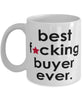 Funny B3st F-cking Buyer Ever Coffee Mug White