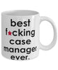 Funny B3st F-cking Case Manager Ever Coffee Mug White
