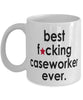 Funny B3st F-cking Caseworker Ever Coffee Mug White