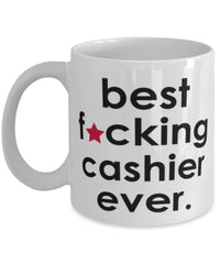 Funny B3st F-cking Cashier Ever Coffee Mug White