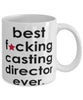 Funny B3st F-cking Casting Director Ever Coffee Mug White