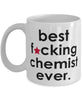 Funny B3st F-cking Chemist Ever Coffee Mug White