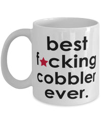 Funny B3st F-cking Cobbler Ever Coffee Mug White