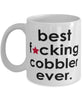 Funny B3st F-cking Cobbler Ever Coffee Mug White