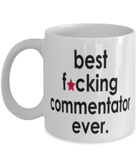 Funny B3st F-cking Commentator Ever Coffee Mug White