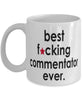 Funny B3st F-cking Commentator Ever Coffee Mug White