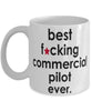 Funny B3st F-cking Commercial Pilot Ever Coffee Mug White