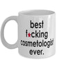 Funny B3st F-cking Cosmetologist Ever Coffee Mug White