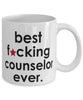 Funny B3st F-cking Counselor Ever Coffee Mug White