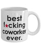 Funny B3st F-cking Coworker Ever Coffee Mug White
