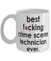 Funny B3st F-cking Crime Scene Technician Ever Coffee Mug White