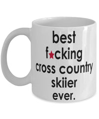 Funny B3st F-cking Cross Country Skiier Ever Coffee Mug White