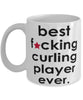 Funny B3st F-cking Curling Player Ever Coffee Mug White