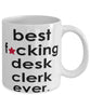 Funny B3st F-cking Desk Clerk Ever Coffee Mug White