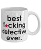 Funny B3st F-cking Detective Ever Coffee Mug White