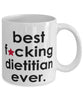 Funny B3st F-cking Dietitian Ever Coffee Mug White