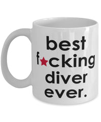 Funny B3st F-cking Diver Ever Coffee Mug White