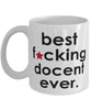 Funny B3st F-cking Docent Ever Coffee Mug White