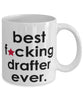 Funny B3st F-cking Drafter Ever Coffee Mug White