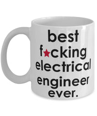 Funny B3st F-cking Electrical Engineer Ever Coffee Mug White