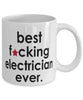 Funny B3st F-cking Electrician Ever Coffee Mug White