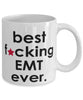 Funny B3st F-cking EMT Ever Coffee Mug White