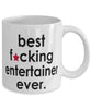Funny B3st F-cking Entertainer Ever Coffee Mug White