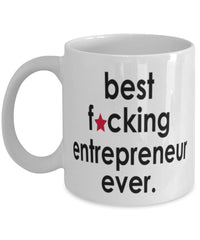 Funny B3st F-cking Entrepreneur Ever Coffee Mug White