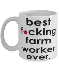 Funny B3st F-cking Farm Worker Ever Coffee Mug White