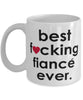 Funny B3st F-cking Fiance Ever Coffee Mug White