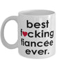 Funny B3st F-cking Fiancee Ever Coffee Mug White