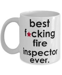 Funny B3st F-cking Fire Inspector Ever Coffee Mug White