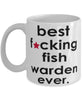 Funny B3st F-cking Fish Warden Ever Coffee Mug White