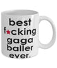 Funny B3st F-cking Gaga Baller Ever Coffee Mug White