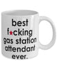 Funny B3st F-cking Gas Station Attendant Ever Coffee Mug White