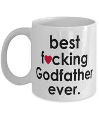 Funny B3st F-cking Godfather Ever Coffee Mug White