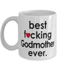 Funny B3st F-cking Godmother Ever Coffee Mug White