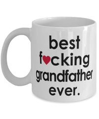 Funny B3st F-cking Grandfather Ever Coffee Mug White