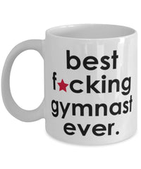 Funny B3st F-cking Gymnast Ever Coffee Mug White